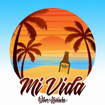 Mi Vida by Wiber Kamacho