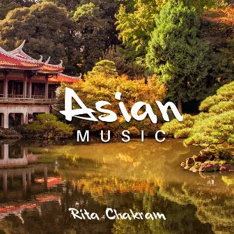 Asian Music by Rita Chakram