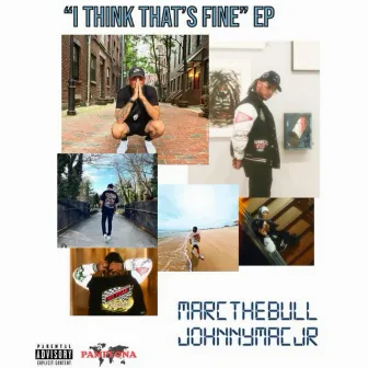 I Think That’s Fine by JohnnyMac JR