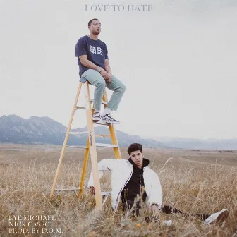 Love to Hate by Kye Michael