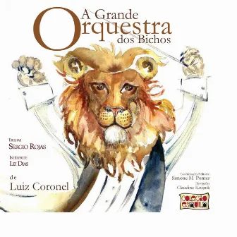 A Grande Orquestra dos Bichos by Luiz Coronel