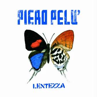 Lentezza by Piero Pelù