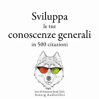 Sviluppa le tue conoscenze generali in 500 citazioni (Le migliori citazioni) by Confucius