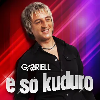 É Só Kuduro by Gabriell