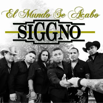 El Mundo Se Acabo by Siggno