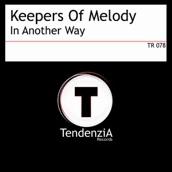 In Another Way by Keepers Of Melody