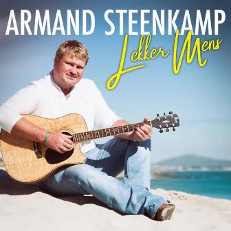 Lekker Mens by Armand Steenkamp