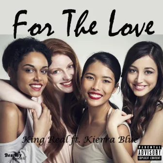 For the Love by King Real