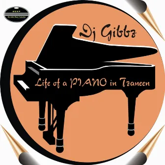 Life of a Piano in Tzaneen by Dj Gibbz