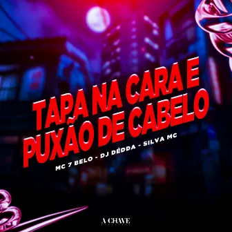 Tapa na cara e Puxão de Cabelo by Dj Dédda