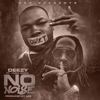 No Noise by Deezy