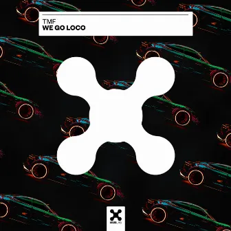 We Go Loco by TMF