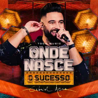 ONDE NASCE O SUCESSO by Toca Music