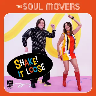 Shake! It Loose by The Soul Movers