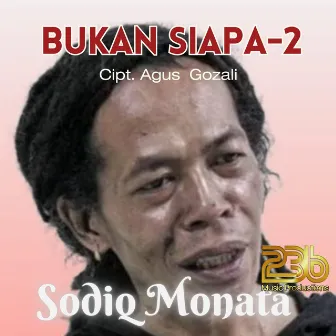 Bukan Siapa Siapa by Sodiq Monata