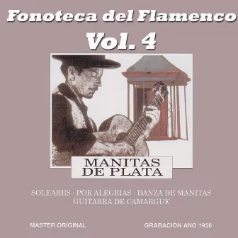 Fonoteca del Flamenco Vol. 4 by Manitas De Plata