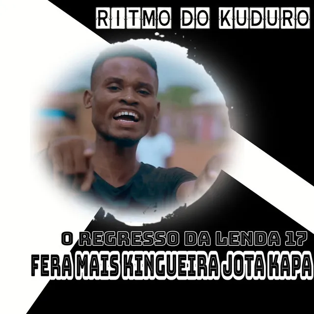 Ritmo do Kuduro, o Regresso da Lenda 17