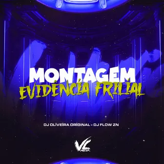 Montagrem Evidencia Frilial by DJ FLOW ZN