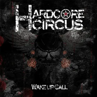 Wake up Call by Hardcore Circus