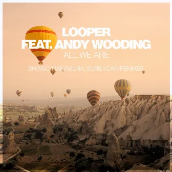 All We Are (Remixes) by Looper