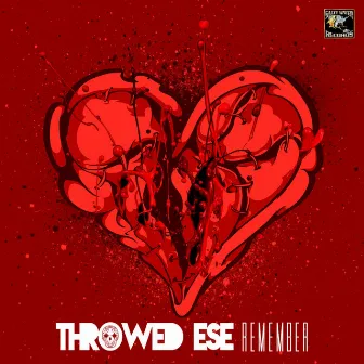 Remember by Throwed Ese