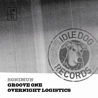 Groove One / Overnight Logistics by Sonimun