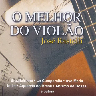 O Melhor Do Violão by José Rastelli