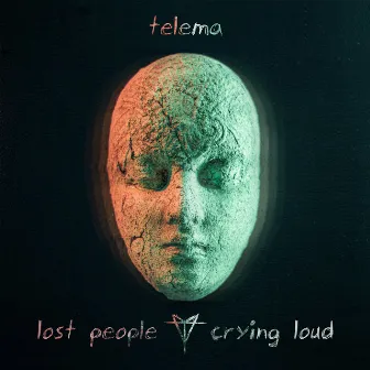 Lost People Crying Loud by Telema