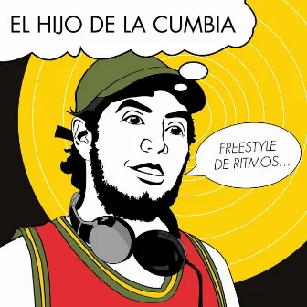 Freestyle de Ritmos by El Hijo De La Cumbia