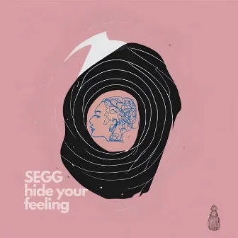 Hide Your Feelings by SEGG