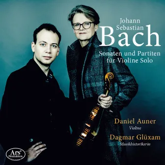 J.S. Bach: Sonatas & Partitas for Solo Violin, BWVV 1001-1006 by Dagmar Glüxam