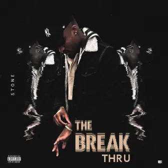 The Break Thru by Stoney