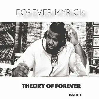 Theory of Forever Issue 1 by Forever Myrick