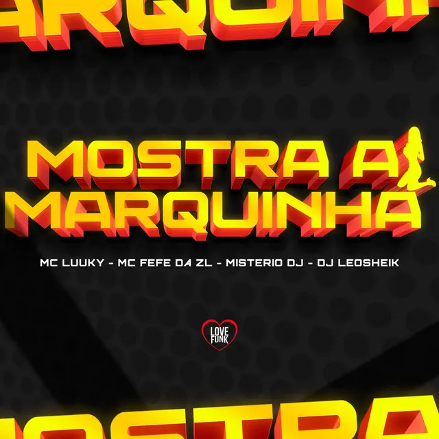 Mostra a Marquinha