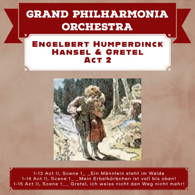 Humperdinck: Hänsel und Gretel, Act 2: Lied des Sandmanns. "Der kleine Sandman bin ich" (Sandmann, Hänsel, Gretel)