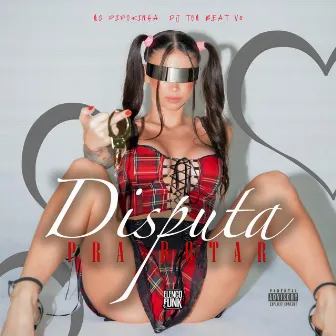 Disputa pra Botar by DJ TOM BEAT V8