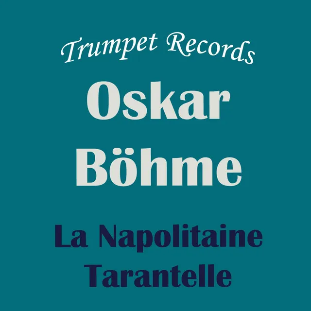 Oskar Böhme: La Napolitaine Tarantelle: Accompaniment, Play along, Backing track