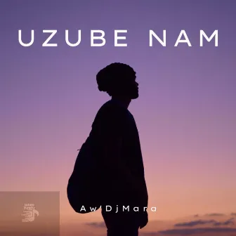 Uzube Nam by Aw'DjMara