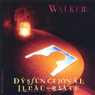 Dysfunctional Illaureate by Walker