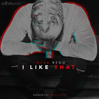 I Like That by Infra Redd