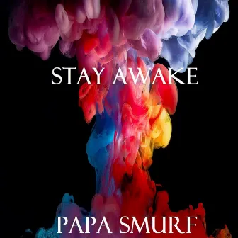 Stay Awake by Papa Smurf