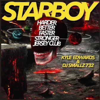 Starboy (Harder Better Faster Stronger Jersey Club) by Kyle Edwards