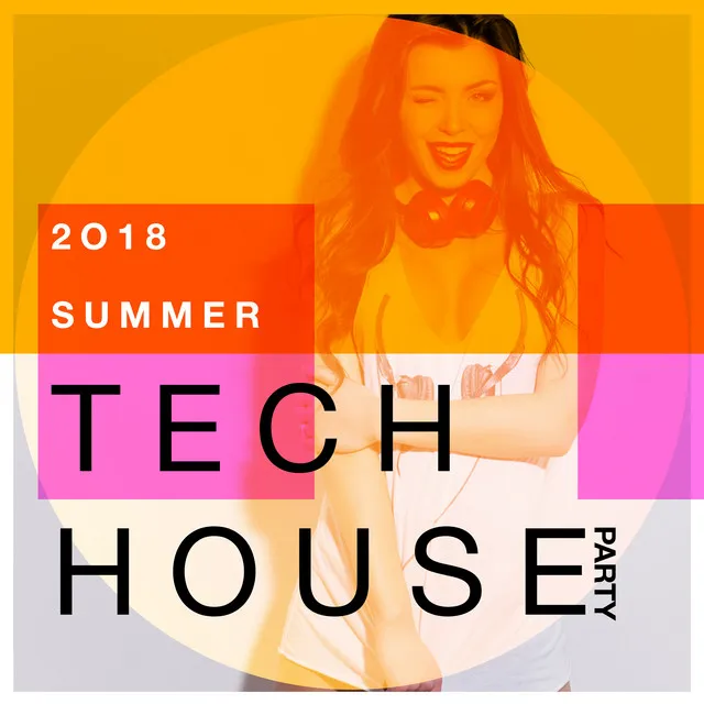 2018 Summer Tech House Party