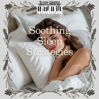 Soothing Sleep Strategies by 