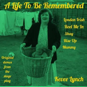 A Life To Be Remembered by Kevee Lynch