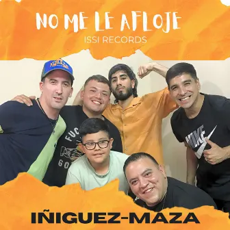 NO ME LE AFLOJE - DÚO IÑIGUEZ MAZA (EN VIVO) by Issi Records