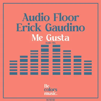 Me Gusta (Radio Mix) by Audio Floor