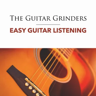 Easy Guitar Listening by The Guitar Grinders