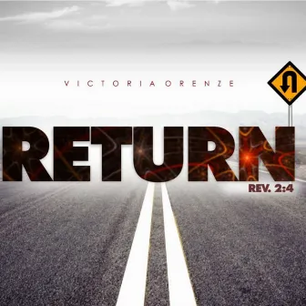 Return Rev. 2:4 by Victoria Orenze