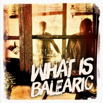 What is Balearic by Jon Sa Trinxa